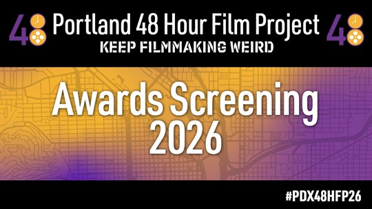 Best of the Portland 48 Hour Film Project 2026 poster