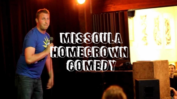 Missoula's HomeGrown Comedy